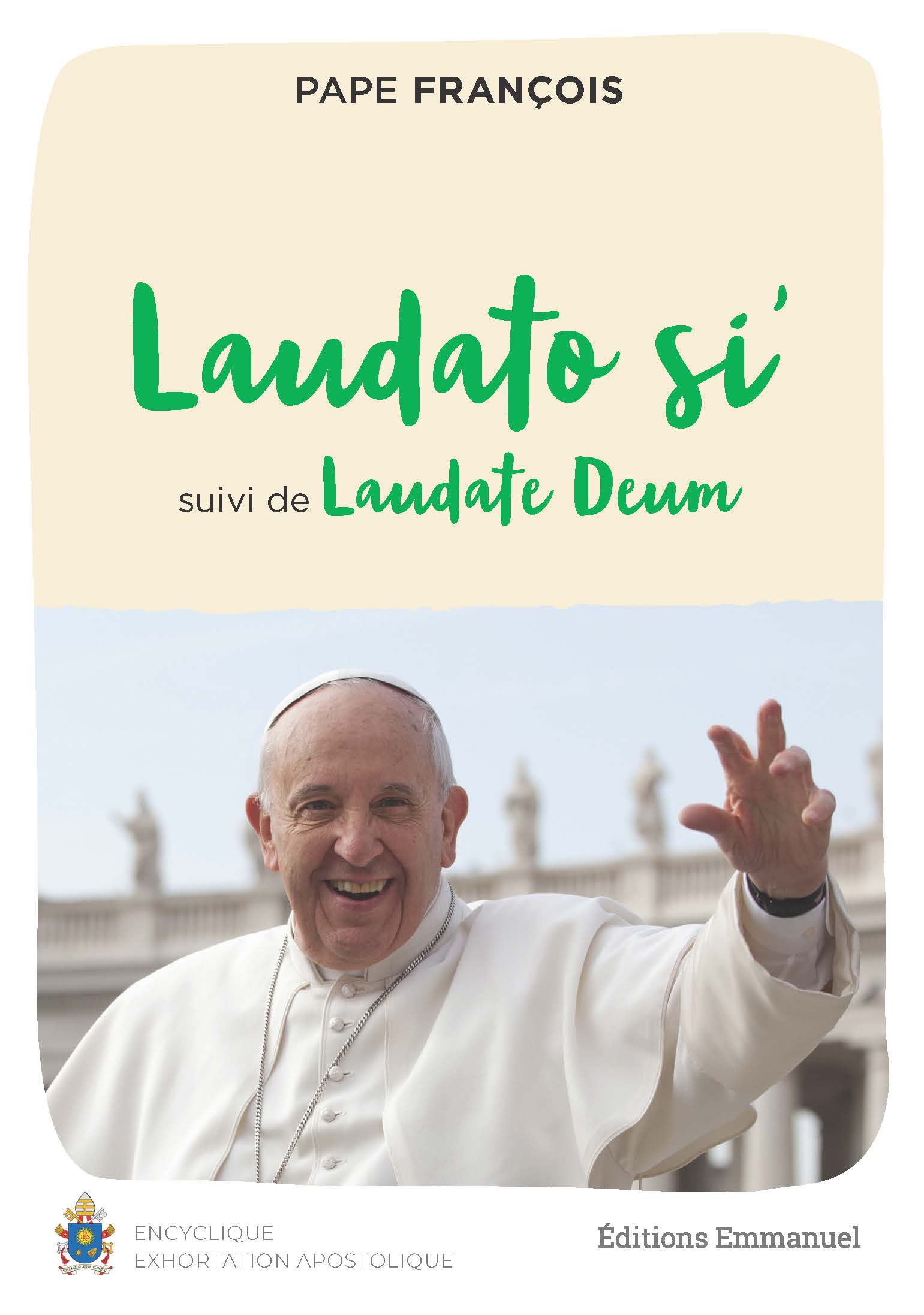 Couverture du livre Laudato Si' suivi de Laudate Deum, édition Emmanuel