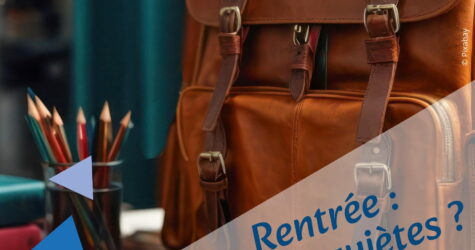 EXPLORE – Rentrée : tu t’inquiètes ?