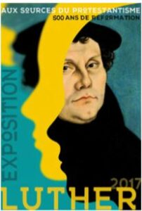 Affiche de l'exposition consacré à Luther réalisé à l'occasion des 5àà ans de la Réforme
