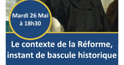 Conférence: Le contexte de la Réforme, instant de bascule historique