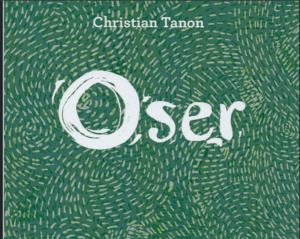 Couverture du livre "Oser" de Christian TANON