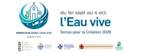 L'eau vive: temps pour la création 2026