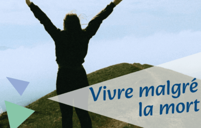 EXPLORE : Vivre, malgré la mort